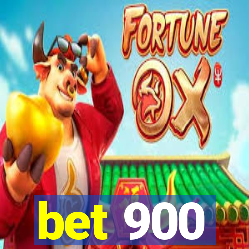 bet 900